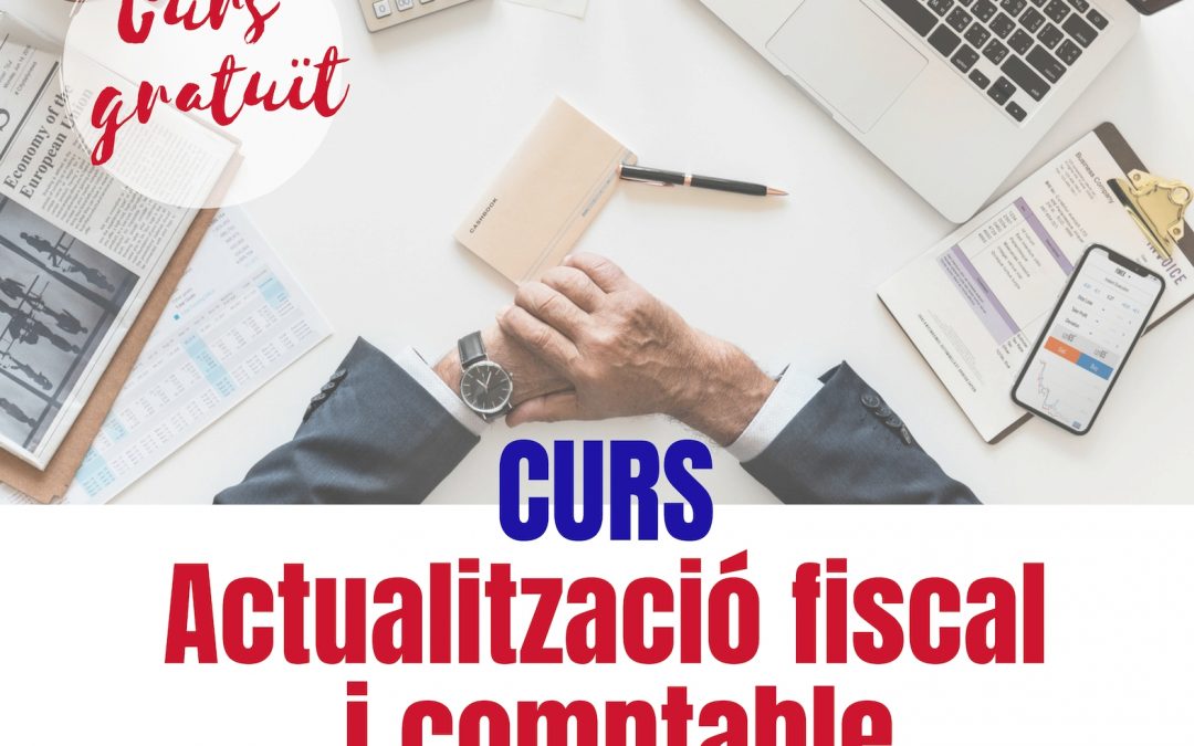 CURS: ACTUALITZACIÓ FISCAL I COMPTABLE/2019